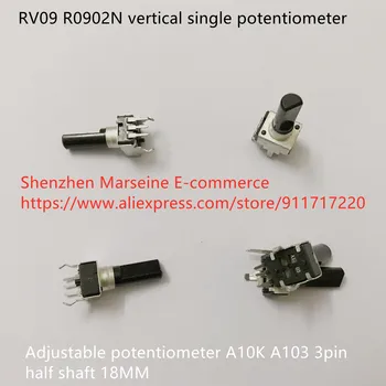 Originální Nové 100% RV09 R0902N vertikální jeden potenciometr 3pin nastavitelný potenciometr A10K A103 půl hřídele 18MM (SWITCH)