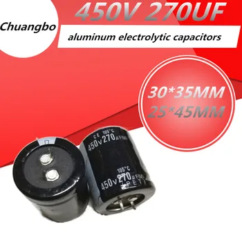 2ks-5ks 450V270UF Higt kvalitní hliníkový elektrolytický kondenzátor 270UF 450V 30X35 25X40MM